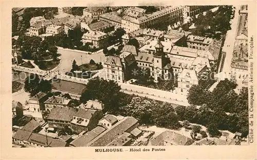 AK / Ansichtskarte Mulhouse_Muehlhausen Hotel des Postes vue aerienne Mulhouse Muehlhausen