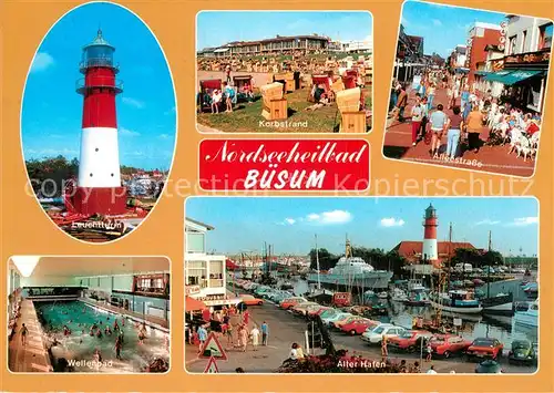 AK / Ansichtskarte Buesum_Nordseebad Leuchtturm Korbstrand Alleestrasse Wellenbad Alter Hafen Buesum_Nordseebad