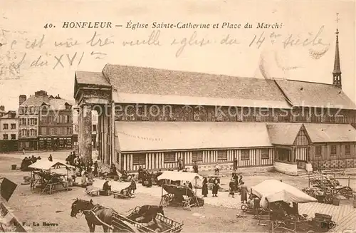 AK / Ansichtskarte Honfleur Eglise Saint Catherine Place du Marche Honfleur