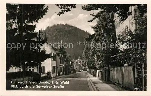 AK / Ansichtskarte Friedrichroda Schweizer Strasse Friedrichroda