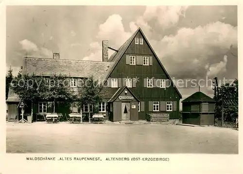 AK / Ansichtskarte Altenberg_Erzgebirge Waldschaenke Altes Raupennest Altenberg Erzgebirge