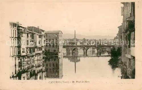 AK / Ansichtskarte Castres_Tarn LePont de Metz Castres_Tarn