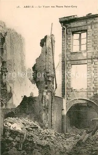 AK / Ansichtskarte Arras_Pas de Calais La Voute rue Neuve Saint Gery apres bombardement Arras_Pas de Calais