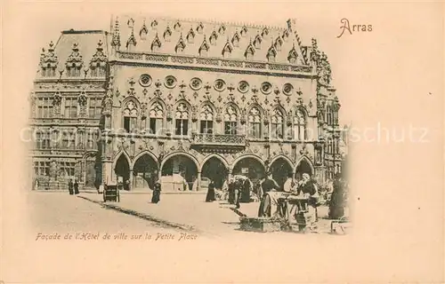 AK / Ansichtskarte Arras_Pas de Calais Facade de lHotel de ville sur la Petite Place Arras_Pas de Calais