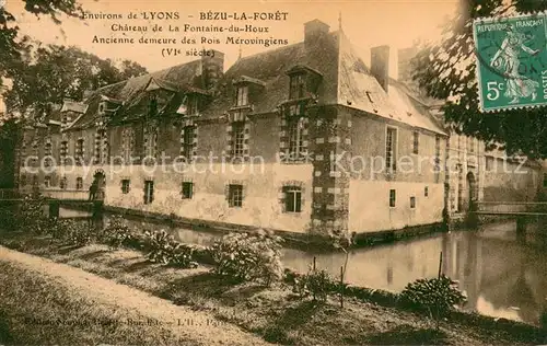 AK / Ansichtskarte Bezu la Foret Chateau de la Fontaine du Houx Ancienne demeure des Rois Merovingiens Bezu la Foret