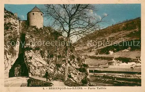 AK / Ansichtskarte Besancon_les_Bains Porte Taillee Besancon_les_Bains