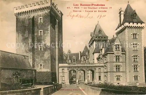 AK / Ansichtskarte Pau Le Chateau dHenri IV Donjon Facade et Entree Pau