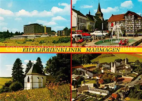 AK / Ansichtskarte Marmagen Eifelhoehenklinik Alex Gustave Eiffel Platz Ahekapelle Kloster Steinfeld Marmagen