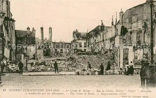 AK / Ansichtskarte Reims_Champagne_Ardenne Rue de Vesles Maison Singer Le Crime de Reims Guerre Europeenne 1914 1915 Truemmer 1. Weltkrieg Reims_Champagne_Ardenne