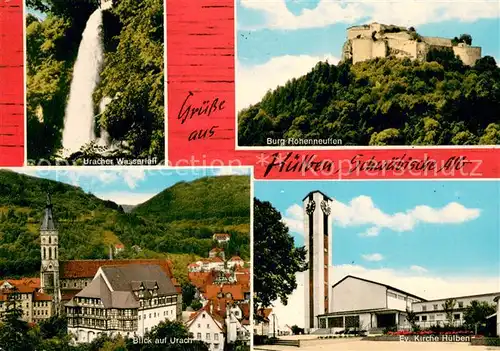 AK / Ansichtskarte Huelben Uracher Wasserfall Burg Hohenneuffen Blick auf Urach Ev Kirche Huelben