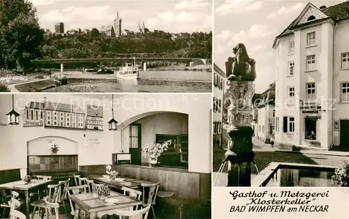 AK / Ansichtskarte Bad_Wimpfen Gasthof Metzgerei Klosterkeller Brunnen Partie am Neckar Bad_Wimpfen