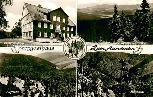 AK / Ansichtskarte Auerhahn_Goslar Berggasthaus Zum Auerhahn Blick von der Schalke Fliegeraufnahme Baerental Auerhahn_Goslar