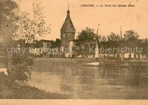 AK / Ansichtskarte Libourne La Tour du Grand Port Libourne