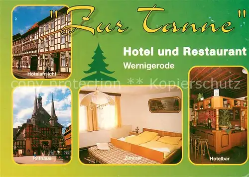 AK / Ansichtskarte Wernigerode_Harz Hotel Restaurant Zur Tanne Hotelbar Fremdenzimmer Rathaus Wernigerode Harz