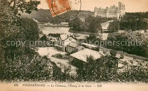 AK / Ansichtskarte Pierrefonds_Oise Chateau etang et la gare Pierrefonds Oise