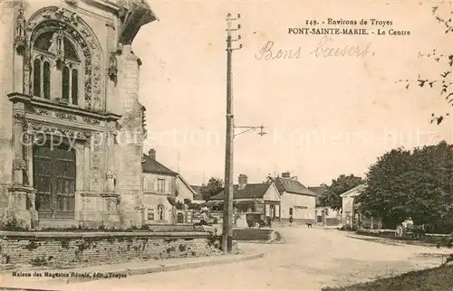 AK / Ansichtskarte Pont Sainte Marie Le centre Pont Sainte Marie