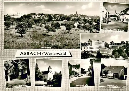 AK / Ansichtskarte Asbach_Westerwald Panorama Kath Kirche Kamillusklinik Friedhofsallee Ev Kirche Hauptstrasse Jugendheim Asbach_Westerwald