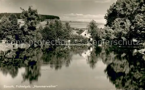 AK / Ansichtskarte Ebnath Hammerweiher Ebnath