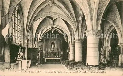 AK / Ansichtskarte Provins Interieur de lEglise Saint Ayoul Allee de gauche Provins