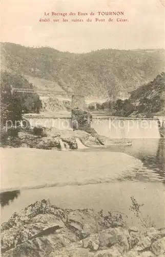 AK / Ansichtskarte Tournon sur Rhone Le Barrage des Eaux de Tournon etabli sur les ruines du Pont de Cesar Tournon sur Rhone