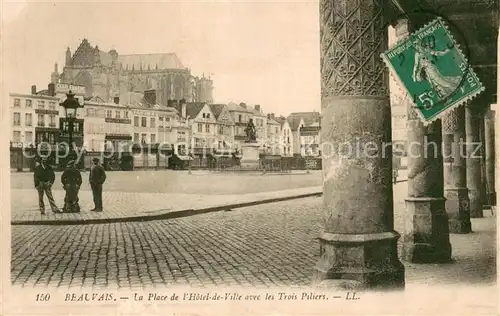 AK / Ansichtskarte Beauvais_60 Place de l Hotel de Ville avec les Trois Piliers 