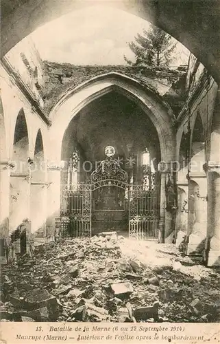 AK / Ansichtskarte Maurupt le Montois Interieur de l eglise apres le bombardement Bataille de la Marne Ruines Grande Guerre Truemmer 1. Weltkrieg Maurupt le Montois