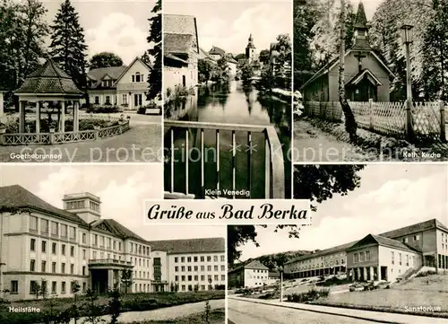 AK / Ansichtskarte Bad_Berka Goethebrunnen Klein Venedig Kirche Heilstaette Sanatorium Bad_Berka