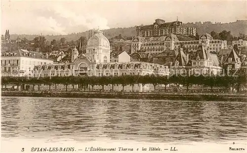 AK / Ansichtskarte Evian les Bains_Haute_Savoie Etablissement Thermal et les hotels au Lac Leman Evian les Bains_Haute