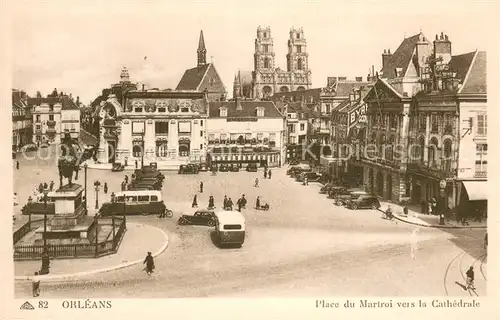 AK / Ansichtskarte Orleans_Loiret Place du Martroi vers la cathedrale Statue de Jeanne d Arc Orleans_Loiret