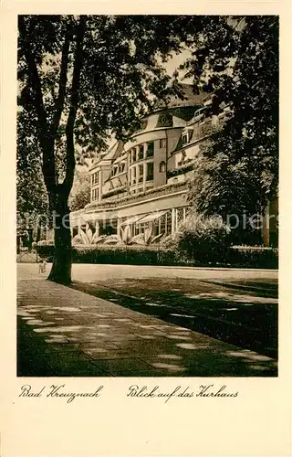 AK / Ansichtskarte Bad_Kreuznach Blick auf das Kurhaus Bad_Kreuznach