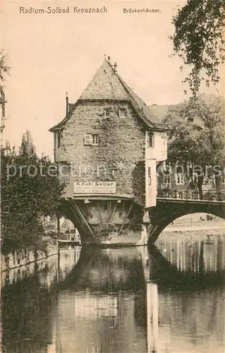 AK / Ansichtskarte Bad_Kreuznach Radium Solbad Brueckenhaeuser an der Nahe Sattlerei Kohl Bad_Kreuznach