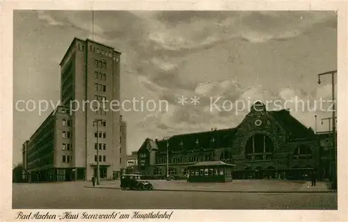 AK / Ansichtskarte Bad_Aachen Haus Grenzwacht am Hauptbahnhof Bad_Aachen