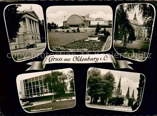 AK / Ansichtskarte Oldenburg_Niedersachsen Staatstheater Weser Ems Halle Schloss Hallenschwimmbad Lamberti Kirche Oldenburg Niedersachsen