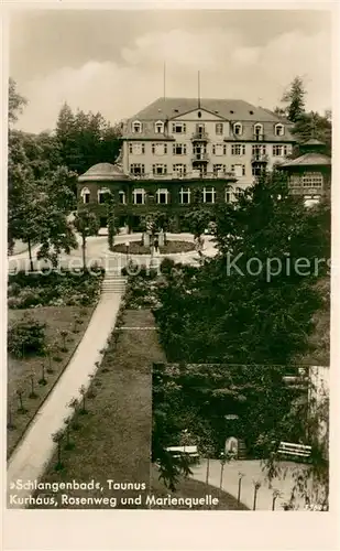 AK / Ansichtskarte Schlangenbad_Taunus Kurhaus Rosenweg und Marienquelle Schlangenbad_Taunus