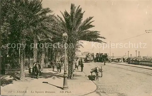 AK / Ansichtskarte Alger_Algerien Le Square Bresson Alger Algerien