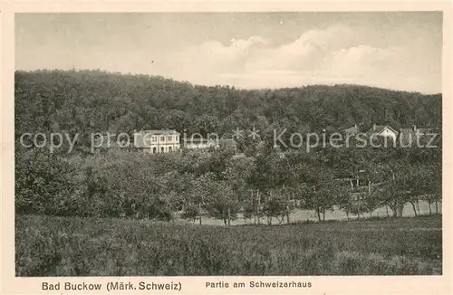 AK / Ansichtskarte Bad_Buckow_Maerkische_Schweiz Partie am Schweizerhaus Bad_Buckow