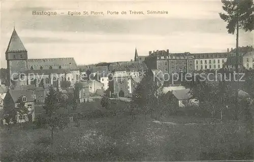 AK / Ansichtskarte Bastogne_Wallonie Eglise St Pierre Porte de Treves Seminaire Bastogne_Wallonie