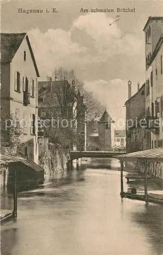 AK / Ansichtskarte Hagenau_Elsass Am schmalen Brueckel Hagenau Elsass