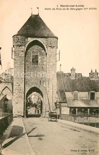 AK / Ansichtskarte Moret sur Loing Porte du Pont ou de Burgogne  Moret sur Loing