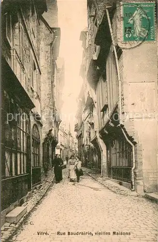 AK / Ansichtskarte Vitre_d_Ille et Vilaine Rue Baudrairie vieilles Maisons Vitre_d_Ille et Vilaine