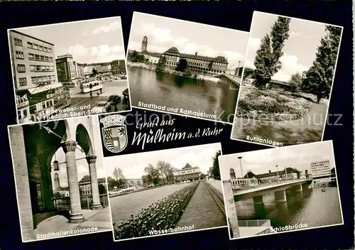 AK / Ansichtskarte Muelheim_Ruhr Wasserbahnhof Ruhranlagen Schlossbruecke Stadthallenkolonade Leineweber  und Friedrich Ebert Strasse mit Strassenbahn Stadtbad und Rathausturm Muelheim Ruhr