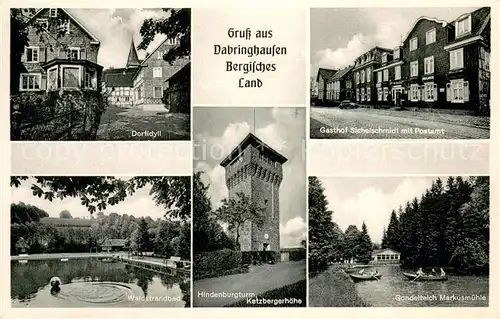 AK / Ansichtskarte Dabringhausen Gasthof Sichelschmidt mit Postamt Waldstrandbad Hindenburgturm Ketzerberghoehe Gondelteich Markusmuehle Dabringhausen