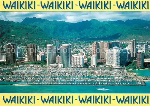 AK / Ansichtskarte Waikiki Aerial view of Ala Wai Yacht Harbor Waikiki hotels and apartments with verdant Manoa Valley in the distance 