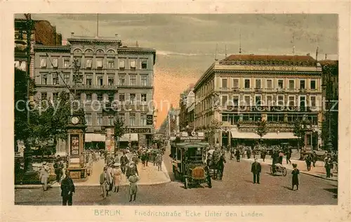 AK / Ansichtskarte Berlin Friedrichstrasse Ecke Unter den Linden Berlin