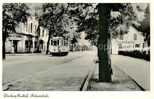 AK / Ansichtskarte Duisburg_Ruhr Neudorf Koloniestrasse m. Strassenbahn Linie 4 Duisburg Ruhr