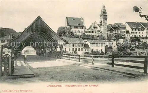 AK / Ansichtskarte Bremgarten_AG Reussbruecke und Amthof Bremgarten AG