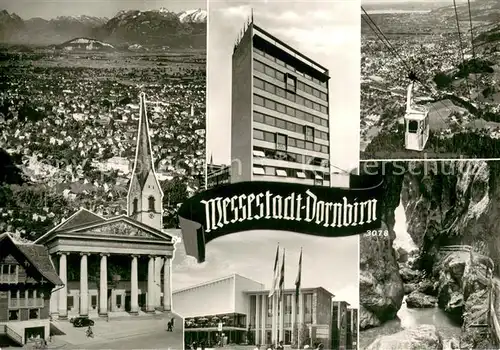 AK / Ansichtskarte Dornbirn_Vorarlberg Stadtpanorama Kirche Hochhaus Bergbahn Messehalle Schlucht Dornbirn Vorarlberg