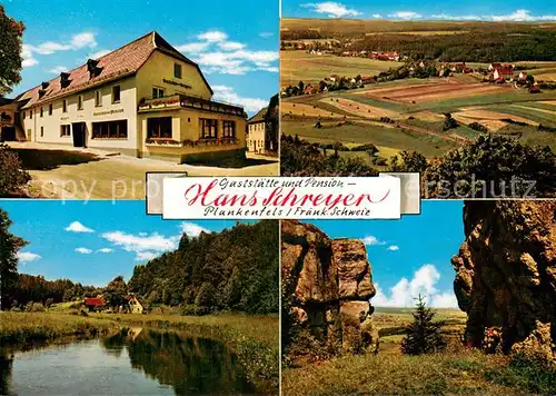 AK / Ansichtskarte Plankenfels Gaststaette Pension Hans Schreyer Panorama Teich Felsformation Plankenfels