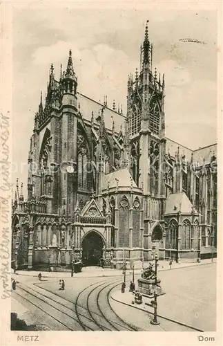 AK / Ansichtskarte Metz_Moselle Dom Metz_Moselle