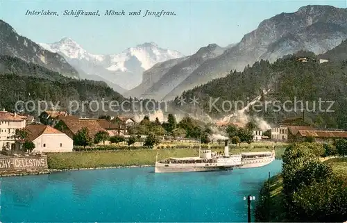 AK / Ansichtskarte Interlaken_BE Schiffkanal Dampfer Blick gegen Moench und Jungfrau Berner Alpen Interlaken_BE